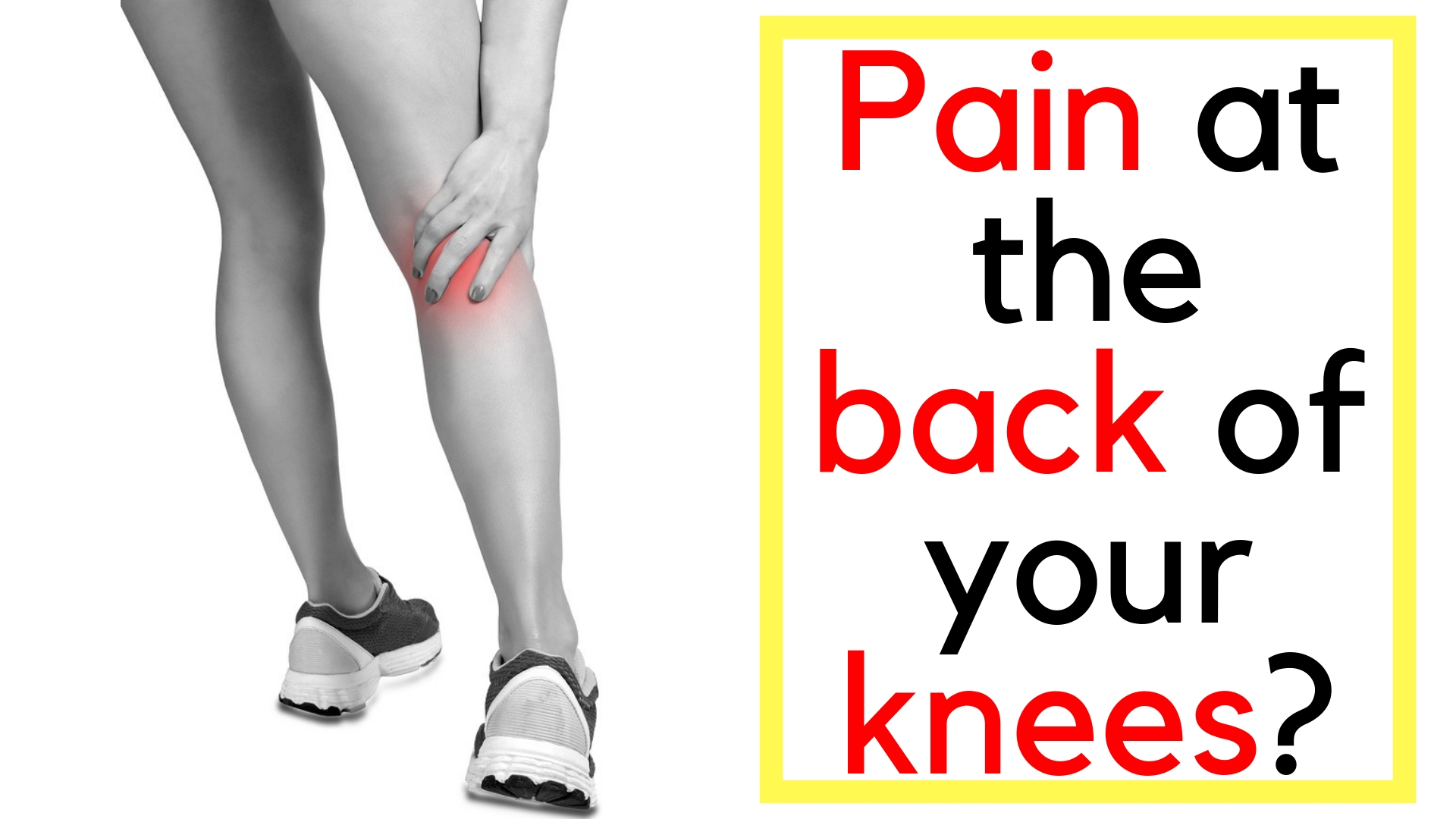 Posterior Knee Pain 